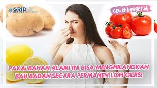 3 BAHAN ALAMI YANG AMPUH MENGHILANGKAN BAU BADAN ATAU BAU KETIAK DENGAN PERMANEN