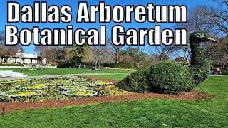 Dallas Arboretum and Botanical Garden Tour