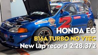 Honda EG B16A Turbo no vtec New lap record 2:28.372 Sepang Circuit