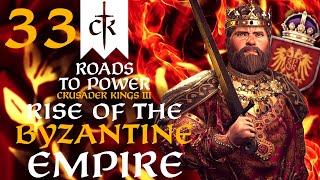 THE TRUE ROMAN EMPIRE RESTORED! Crusader Kings 3 - Roads to Power Campaign #33