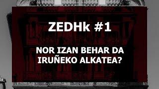 ZEDHk #1 Nor izan behar da Iruñeko alkatea?