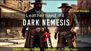 LEATHERHAND : DARK NEMESIS - 7 Ziaktu : Mike Wales | Letlingtu : L.R. Pachuau