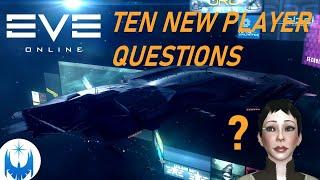 Ten Common New Player Questions about Eve Online!