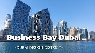 Business Bay Dubai | Dubai Design District | Chef Par Vlogs