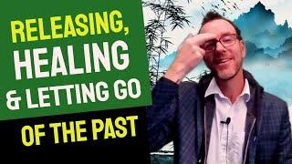 Releasing, Healing & Letting Go of the PAST  EFT Tapping Video