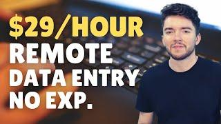 $29/Hour Remote Data Entry Job No Experience Required 2022