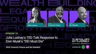 Julia’s TED Talk Response to Elon Musk’s “DEI Must Die” | The Color of Money PODCAST (EP.72)