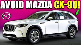 7 Reasons Why You SHOULD NOT Buy Mazda CX-90!