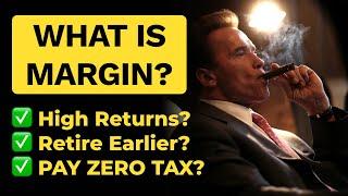 What is Margin? Pay Zero Tax, Retire Earlier and Beat the Market? Stock Basics 101