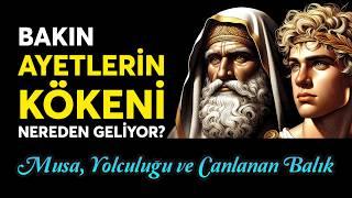 MUSA PEYGAMBERİN GİZEMLİ YOLCULUĞU VE CANLANAN BALIK ANLATISININ KÖKENLERİ