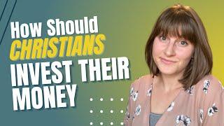 How Should Christians Invest Their Money?