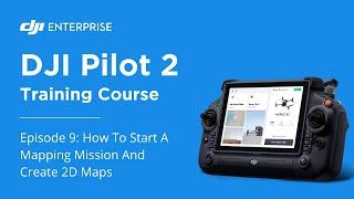 How To Start A Mapping Mission And Create 2D Maps- Episode 9