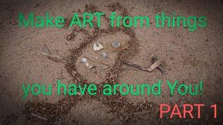 PART 1 - Distance Learning Lesson 1: What do you have around you to use as art supplies?