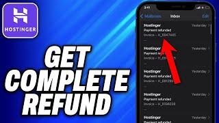 How To Get Complete Refund From Hostinger (2024) - Easy Fix