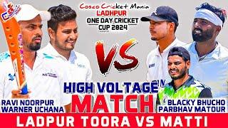 Ladpur(Ravi Noorpur & Warner Uchana) Vs Matti(Blacky Bhucho & Parbhav) Cosco Cricket Mania