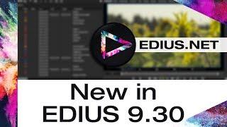EDIUS.NET Podcast - New in EDIUS 9.30
