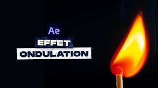 Effet d'ondulation sur une image fixe dans After Effects