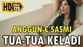 Anggun C Sasmi - Tua Tua Keladi