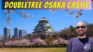 NEW Doubletree by Hilton Osaka Castle - HOTEL Review! Amazing Historical Views