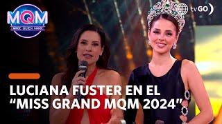 Mande Quien Mande: Luciana Fuster en el "Miss Grand MQM 2024" (HOY)