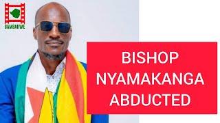 WATCH LIVE: Bishop Nyamakanga abducted and tortured  by Zimbabwe Intelligence