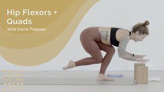 Hip Flexors + Quads with Irene Pappas