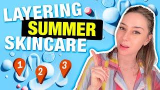 How to Layer Your Summer Skincare Routine like a Dermatologist! | Dr. Shereene Idriss