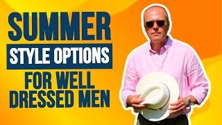 SUMMER STYLE OPTIONS FOR WELL-DRESSED MEN