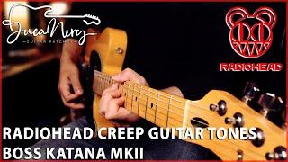 BOSS KATANA MKII | Radiohead Creep Guitar Tones