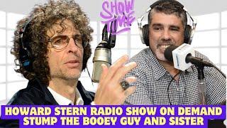 Howard Stern Radio Show On Demand Stump The Booey Guy and Sister