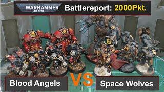 Warhammer 40k Battlereport: Blood Angels vs. Space Wolves 2000Pkt 10Edi deutsch