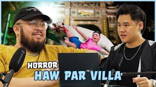 Horror: Haw Par Villa