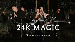 24K MAGIC - BRUNO MARS | SHIVANA ENTERTAINMENT | WEDDING & GATHERING BAND BALI