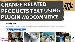 How to Edit Related Products Title Text using Plugin in Product Page in WooCommerce WordPress