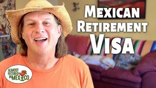 Retirement Visa Options in Mexico: Explained