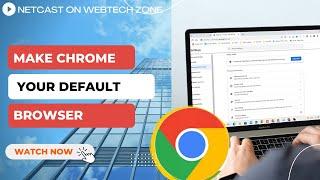 How to Make Chrome Default | Make Chrome your Default Browser