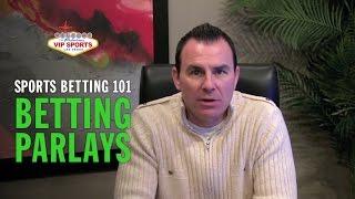 Sports Betting 101 with Steve Stevens - Betting Parlays