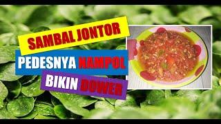 SAMBAL JONTOR, PEDASNYA NAMPOL BIKIN DOWER