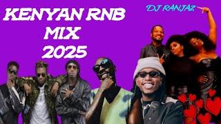  Best Kenyan R&B Mix 2025 |  AfroSoul & Urban R&B -DJ RANJAZ  FT BIEN |SAUTI SOL| ELANI|OTILE BROWN