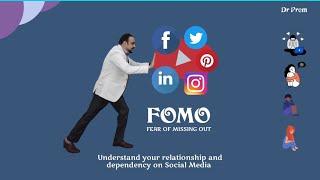 FOMO- Fear of Missing Out on Social Media by Dr Prem Jagyasi