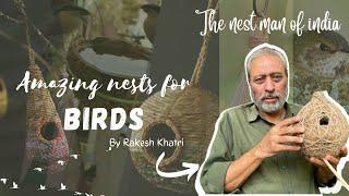 How to make bird nests at home by Rakesh Khatri- The Nest Man of India