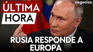 ÚLTIMA HORA | Rusia promete responder con dureza al "robo" de activos rusos por parte de Europa