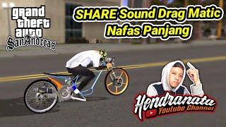 SHARE Sound Drag Matic Nafas Panjang - GTA San Andreas