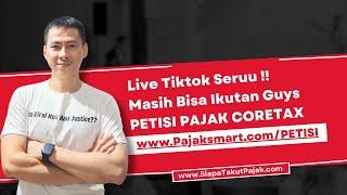 Live Tiktok | Masih Bisa Ikutan Guys PETISI PAJAK CoreTax disini www.Pajaksmart.com/PETISI