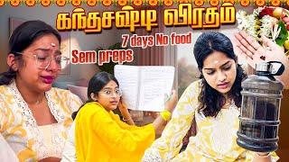 KNDHA SASHTI VIRADHAM , No Food & PREPPING FOR SEMS  || #sneholic #kandhasashtikavasam #vlog