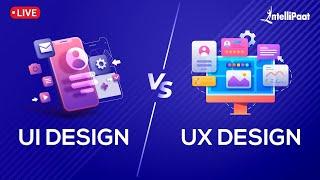 UI vs UX Design | Difference Between UI And UX | UX Designer Vs UI Designer | Intellipaat