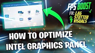 HOW TO OPTIMIZE INTEL GRAPHICS PANEL - BEST SETTINGS FOR GAMING AND PERFORMANCE - DOUBLE PERFORMANCE