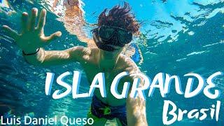 Lo que tienes que saber al ir a Isla Grande, Brasil || Luis Daniel Queso