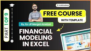 Part 1/9 - Learn Financial Modeling in Excel - Step by Step (By Ex-JP Morgan Analyst)