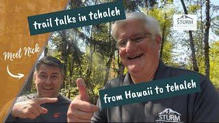 From Hawaiito Tehaleh - Trail Talks in Tehaleh ️ - Nicks Story About Why He Moved  to Tehaleh!